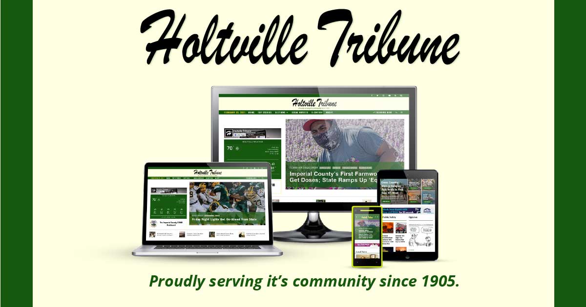 Get Holtville Local News Here Holtville Tribune Serving Since 1905